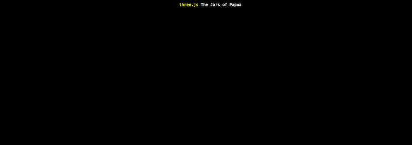 Black page with a small title (three.js The Jars of Papua) at the top centre.